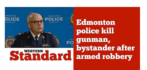 Edmonton police kill gunman, bystander after armed robbery