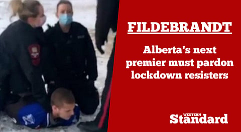 FILDEBRANDT: Alberta's next premier must pardon lockdown resisters