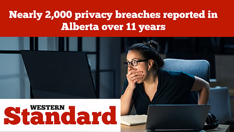 Nearly 2,000 privacy breaches reported in Alberta over 11 years