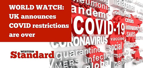 WORLD WATCH: UK announces COVID restrictions are over
