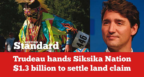 Trudeau hands Siksika Nation $1.3 billion to settle land claim