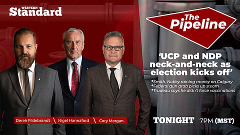 The Pipeline: UCP and NDP neck-and-neck as election kicks off